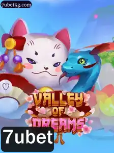 ValleyofDreams: Explorando o Mundo Fascinante do Novo Jogo com 7ubet